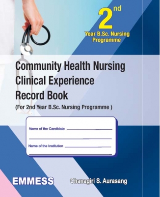Community Health Nursing Clinical Experience  Record book for 2nd Year B.Sc  Nursing Programme 