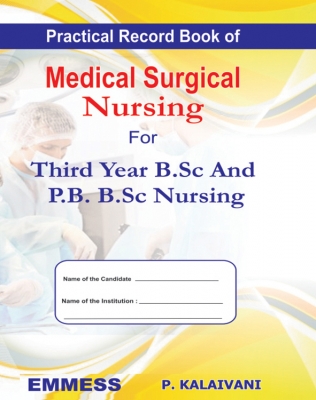 Practical Record Book of Medical Surgical Nursing For 3rd Year B.Sc. and PB B.Sc. Nursing