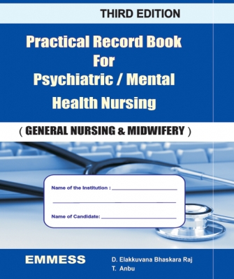 Practical Record Book ForPsychiatric / Mental  Health Nursing(General Nursing and Midwifery)