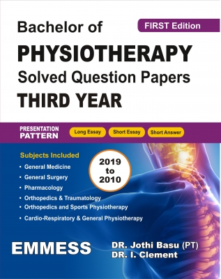 Bachelor of Physiotherapy Solved Question Papers Third Year : First Edition 