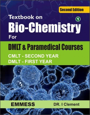 Textbook on Bio-Chemistry For DMLT & Paramedical Courses DMLT- Second Year & DMLT First Year - 2nd Edition