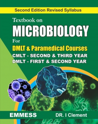 Textbook on Microbiology For DMLT & Paramedical Courses DMLT - Second & Third Year CMLT - First & Second Year - 2nd Edition