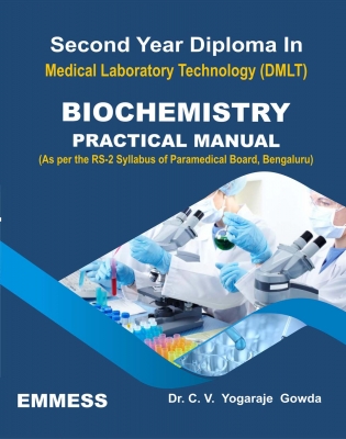 Second Year Diploma in (DMLT) Biochemistry Practical ManualAsper RS-2 Syllabus of Paramedical Board, Bengaluru