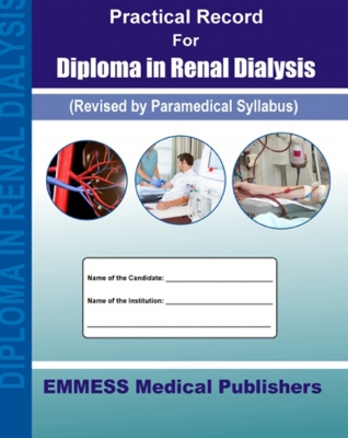 Practical Record For Diploma in Renal Dialysis (Revised by Paramedical Syllabus)
