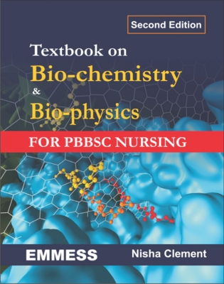 T extbook on BIO CHEMISTRY & BIO PHYSICS (As Per Revised Syllabus Post B.Sc. Nursing) - 2nd Edition