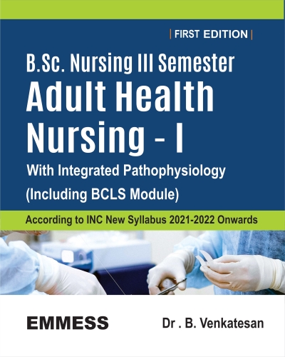 B.Sc. Nursing III Semester : Adult  Health Nursing - I With Integrated Pathophysiology (including BCLS module)