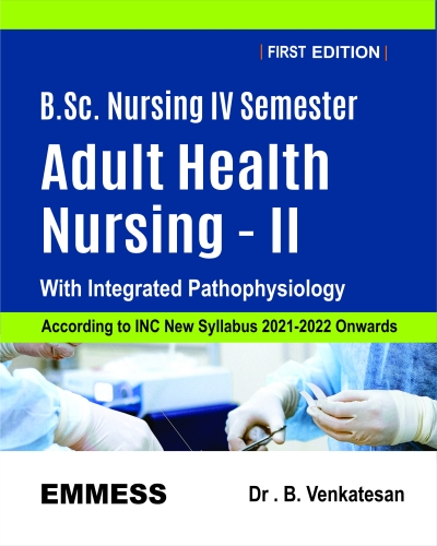 B.Sc. Nursing IV Semester : Adult  Health Nursing - II With Integrated Pathophysiology 