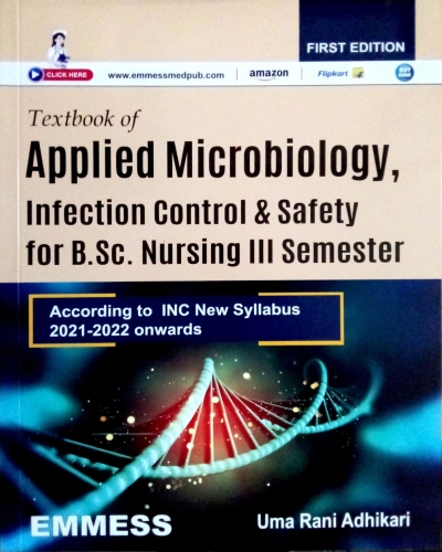Textbook of Applied Microbiology Infection Microbiology , Infection Control & Safety For BSC Nursing lll Semester 