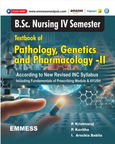 B.Sc. Nursing  IV Semester Textbook of Pathology, Genetics and Pharmacology - II ((According to the New Revised INC Syllabus)  Including Fundamentals of Prescribing Module & AYUSH)