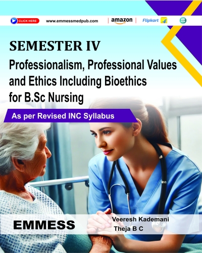 Professionalism, Professional Values  and Ethics Including Bioethics  for B.Sc Nursing   ((As per Revised INC Syllabus)