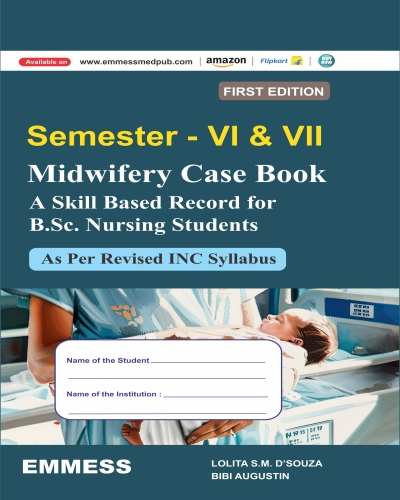 Midwifery case book a Skill based record for BSC Sem VI and  VII (1/e 2025)