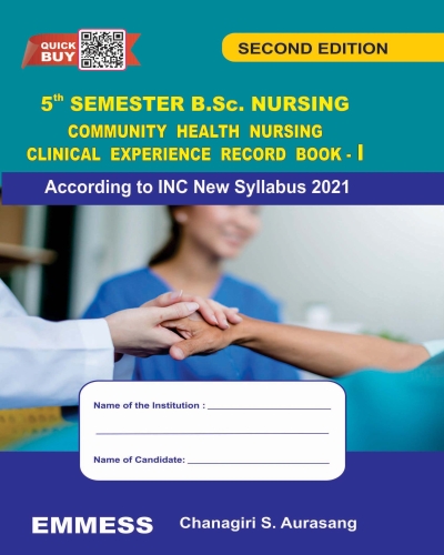Community Health Nursing  Clinical Experience Record Book- I   For 5th Semester B.Sc. Nursing [According to INC New Syllabus 2021]