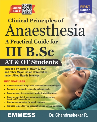 Clinical Principles of Anaesthesia:  A Practical Guide for  III B.Sc AT & OT Students